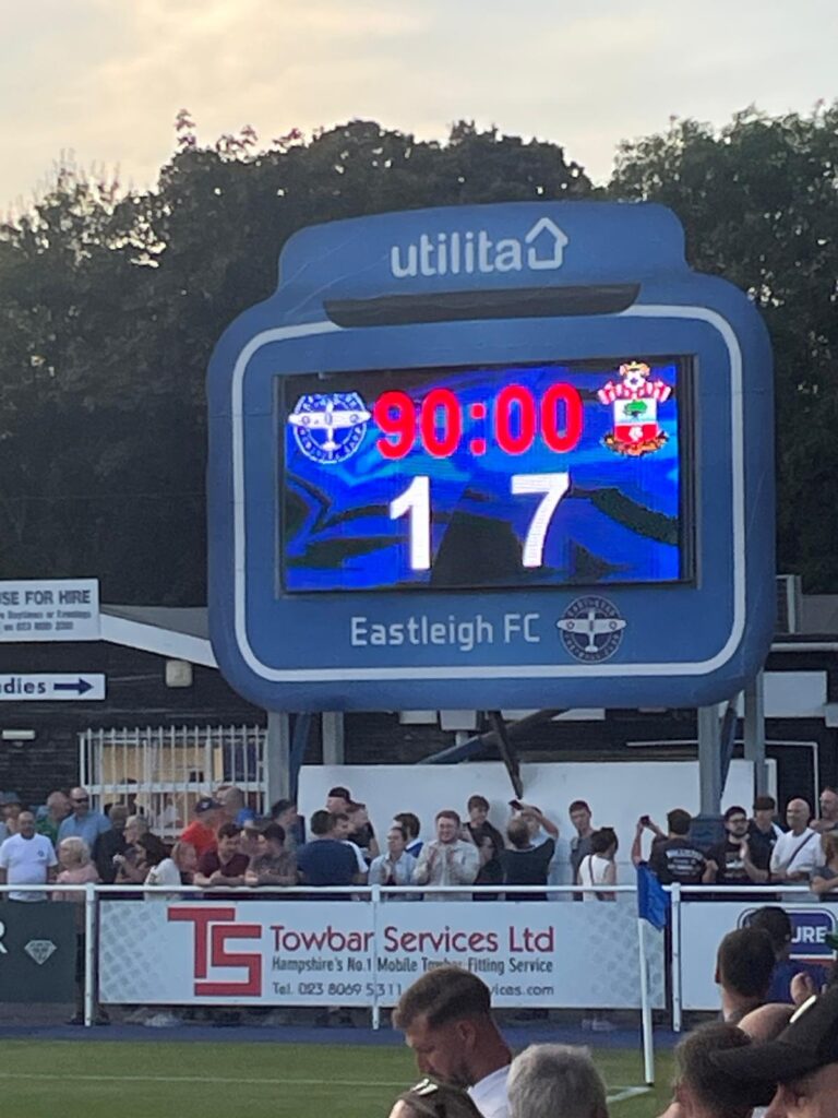 The scoreboard at a football match I went to in July. Eastleigh 1-7 Southampton